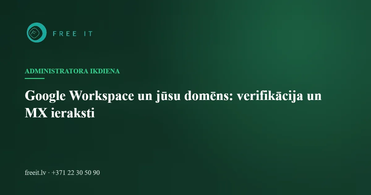 Google Workspace un jūsu domēns: verifikācija un MX ieraksti
