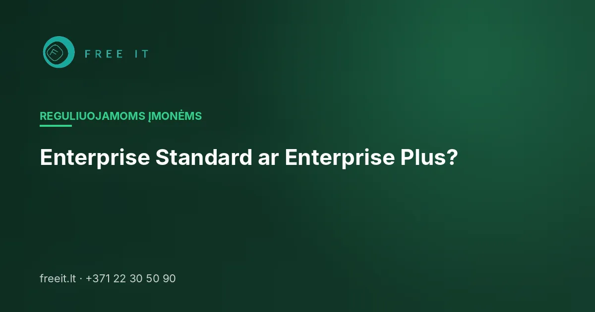 Enterprise Standard ar Enterprise Plus?