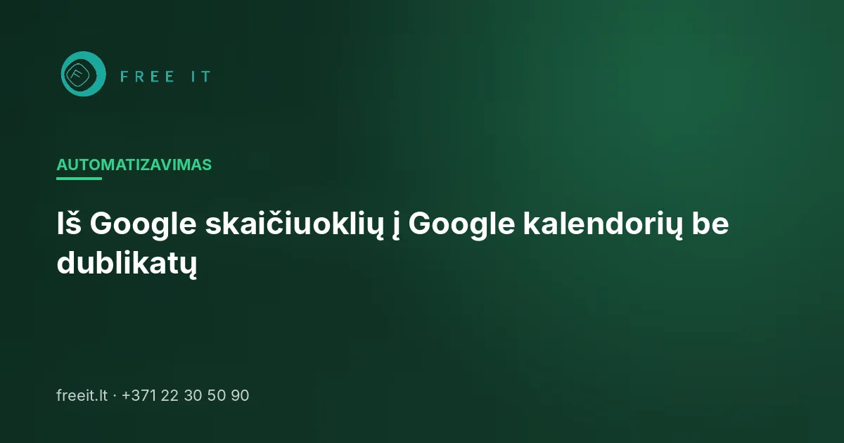 Iš Google skaičiuoklių į Google kalendorių be dublikatų